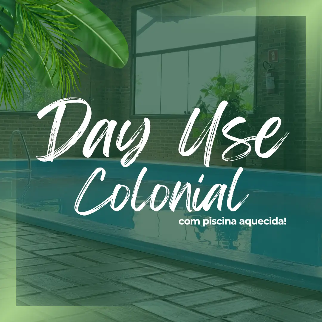 Banner com oferta de day use em Foz do Iguaçu no Hotel Colonial com piscina aquecida